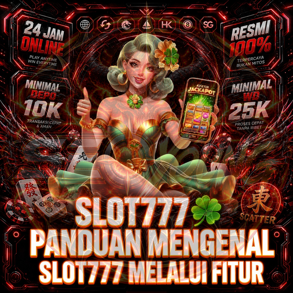 SLOT777 🍀 Panduan Mengenal SLOT777 melalui Fitur Permainan dan Tema Populer